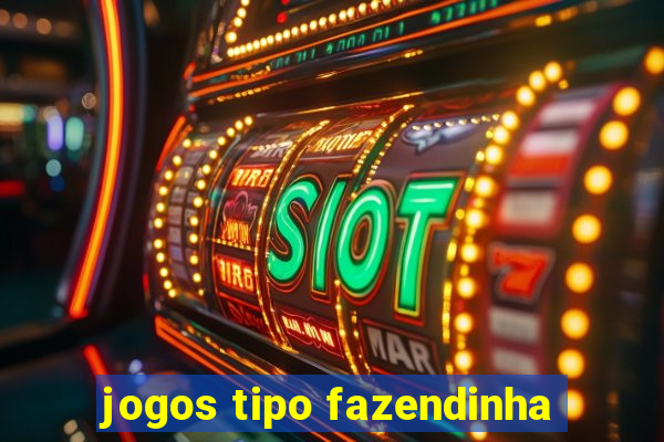 jogos tipo fazendinha